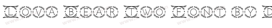 Lova Bear Two Font by Dreamink (7NTypes)字体转换